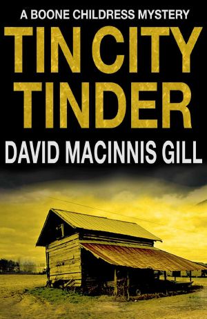 [Boone Childress Mysteries 01] • Tin City Tinder